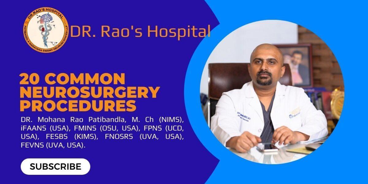 Neurosurgery: 20 Most Common Neurosurgical Procedures at Dr. Raos