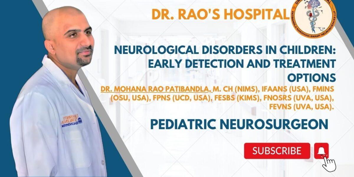 Neurological Disorders in Children: The best treatment at Dr Raos