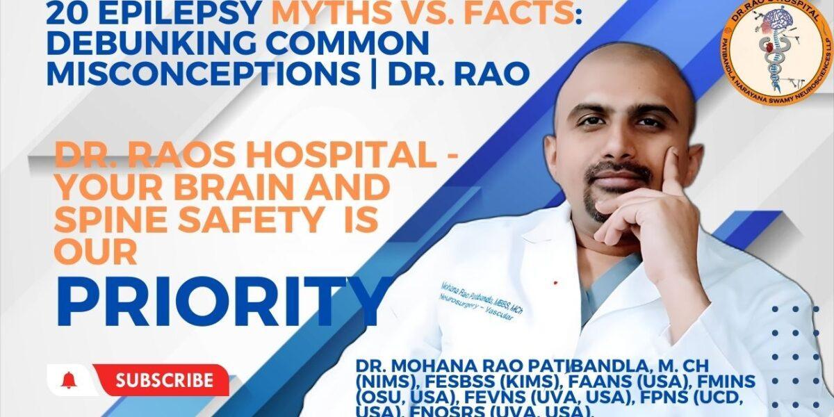 Epilepsy Myths vs. Facts: Busting Common Misconceptions | Dr. Rao’s Hospital