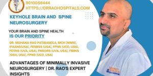 Advantages of Minimally Invasive Neurosurgery | Dr. Rao’s Hospital