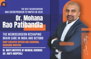 Dr. Mohana Rao Patibandla featured in EN TIMES 2026 cover story as a leading neurosurgeon advancing minimally invasive brain care in India.