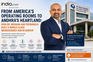 Dr. Mohana Rao Patibandla, Founder of Dr. Rao's Hospital – International Institute of Neurosciences (IIN), bringing world-class brain, spine, stroke, and neurovascular care to Guntur through advanced neuroscience services and international expertise.