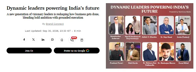 Forbes India Brand Connect feature “Dynamic leaders powering India’s future,” featuring Dr. Mohana Rao Patibandla among Indian business and healthcare leaders.